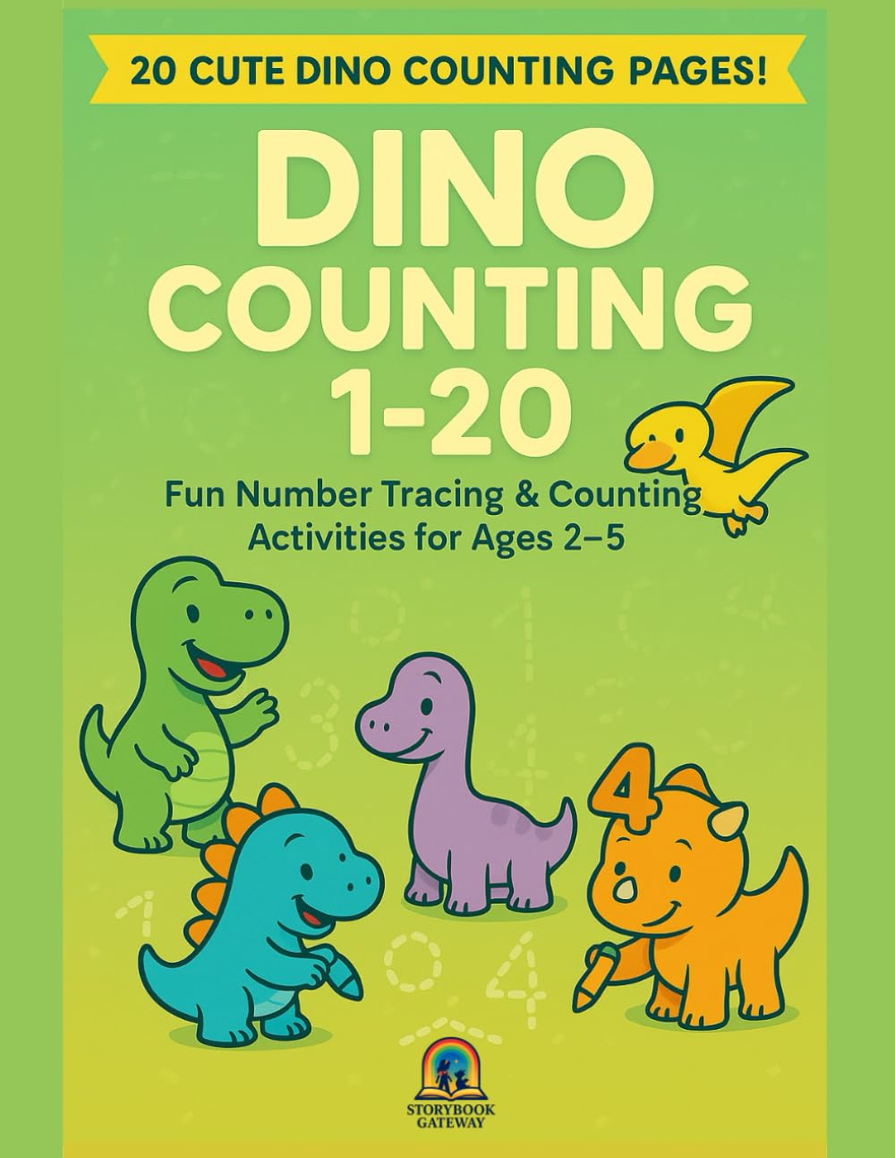Dino Counting 1–20: A Fun Counting Book for Toddlers and Preschoolers Ages 2–5: Cute Dinosaur Counting Pages • Learn Numbers 1–20 • Early Math Skills ... Learners (Dino Learning Series (Ages 2–5))
