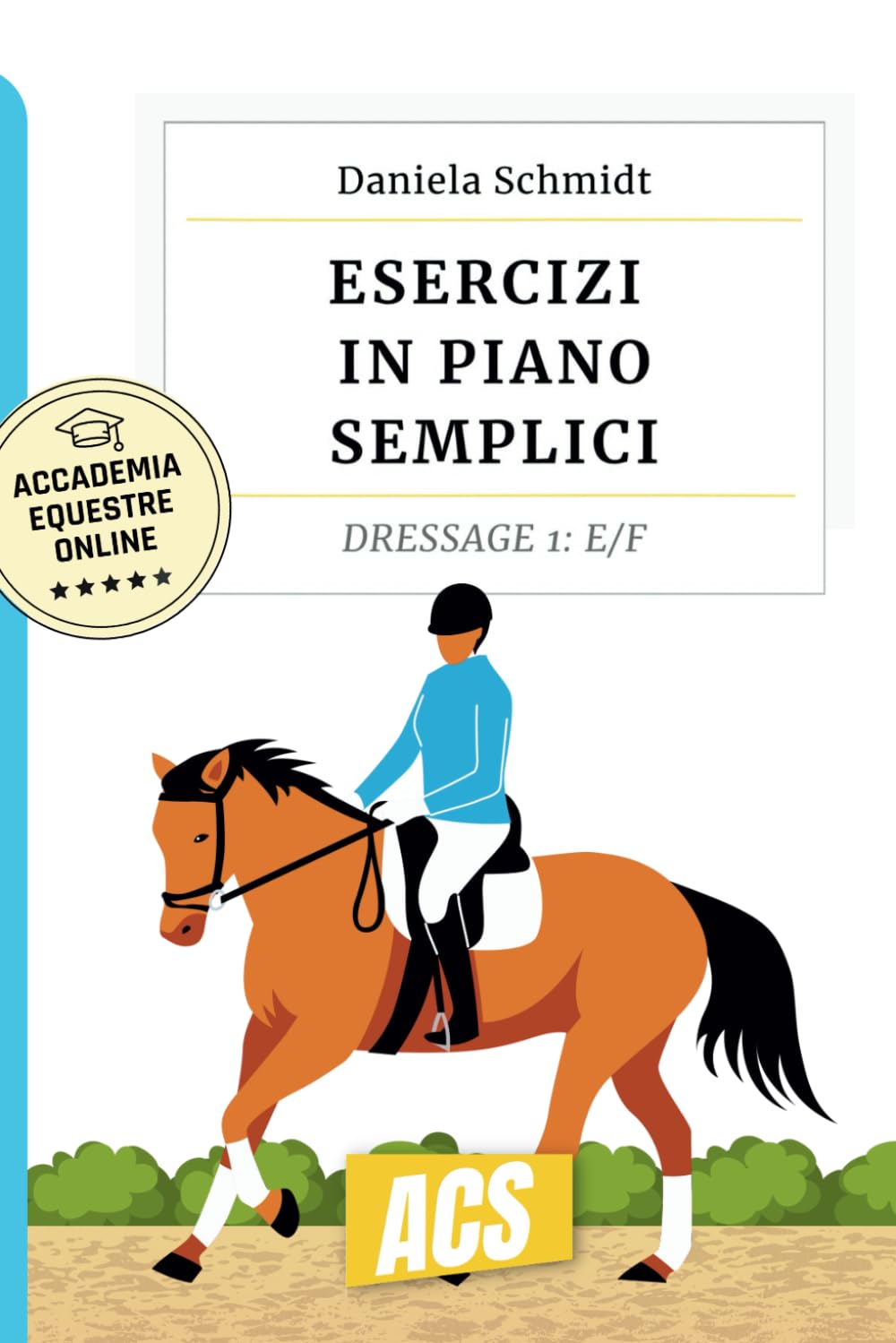 Esercizi di base in piano: Dressage 1 (livello E/F)