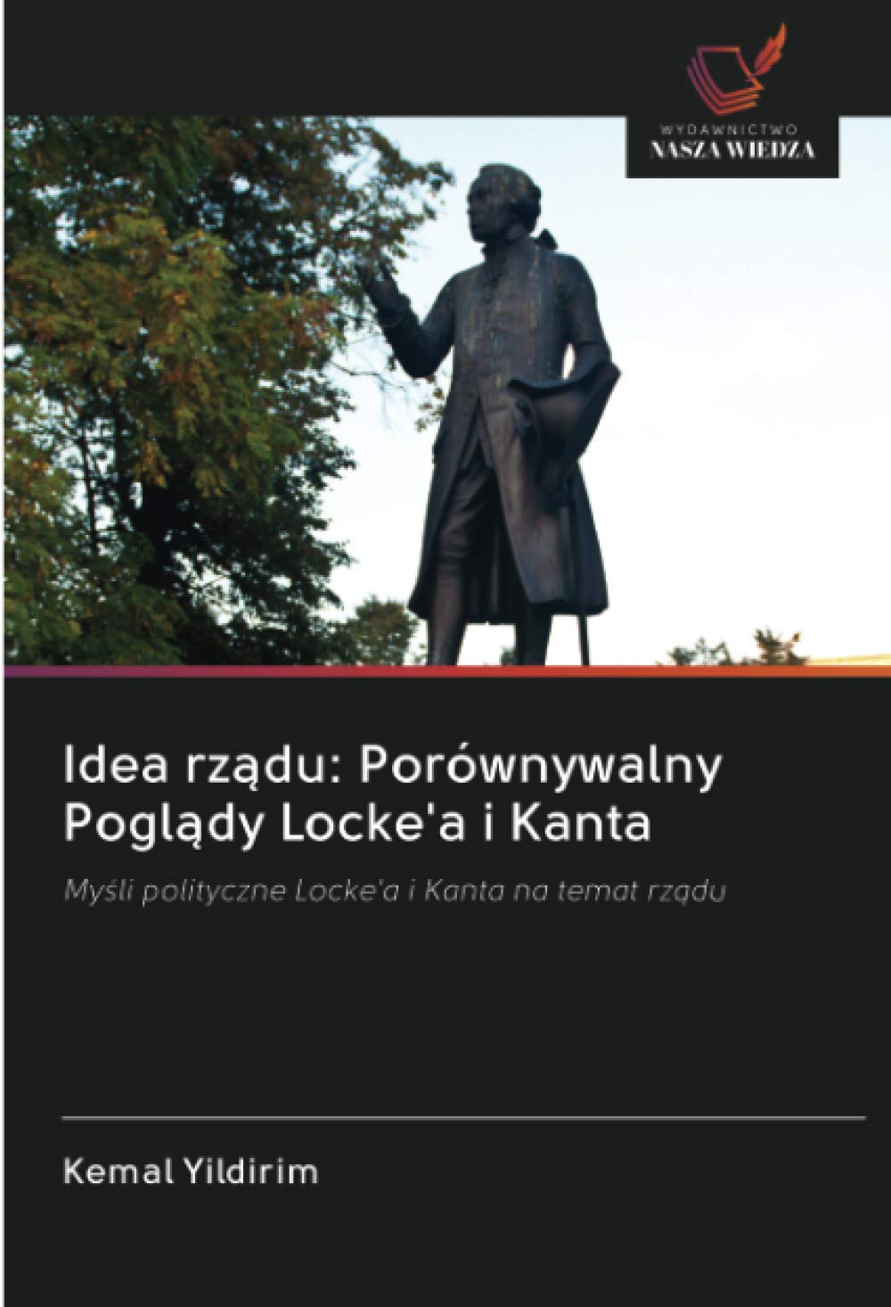 Idea rz¿du: Porównywalny Pogl¿dy Locke'a i Kanta: My¿li polityczne Locke'a i Kanta na temat rz¿du