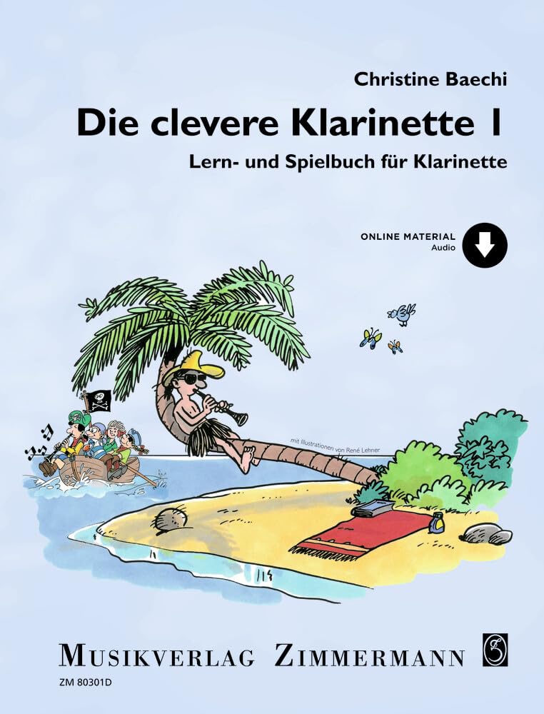Die clevere Klarinette: Lern- und Spielbuch für Klarinette. Band 1. Klarinette.