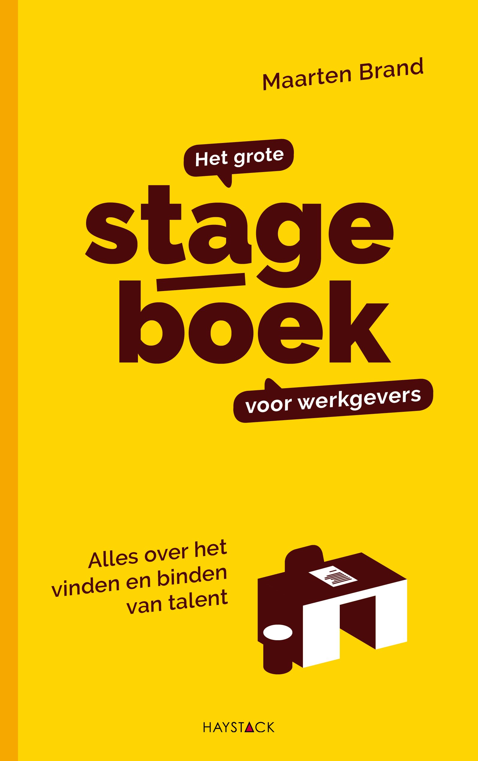 Het grote stageboek voor werkgevers: alles over het vinden en binden van talent