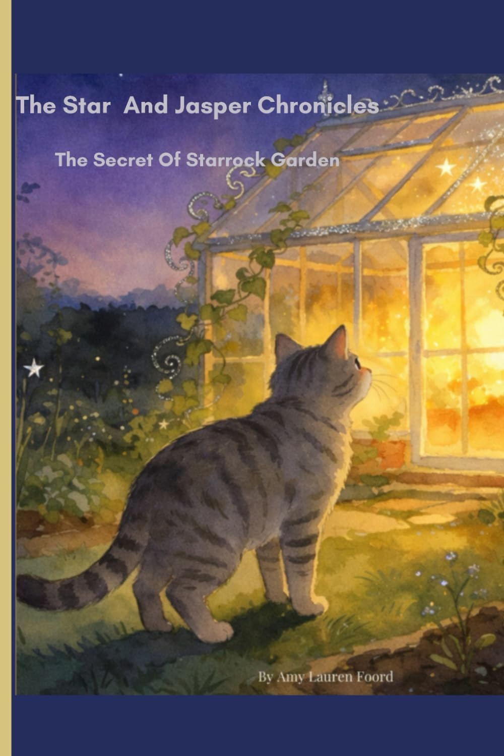 The Secret of Starrock Garden: The Star and Jasper Chronicles – Book Two