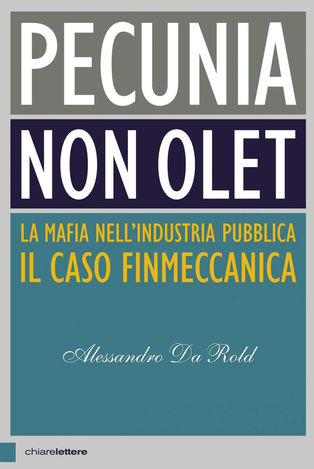 Pecunia Non Olet. La Mafia Nell'industria Pubblica. Il Caso Finmeccanica - 4