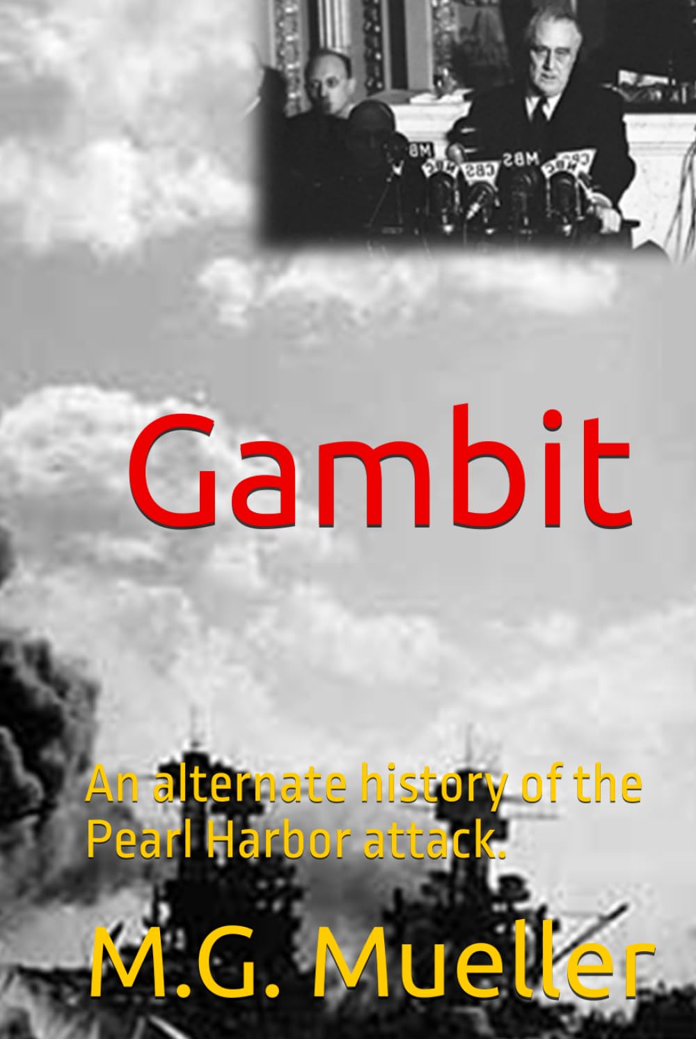 Gambit: An alternate history of the Pearl Harbor attack.