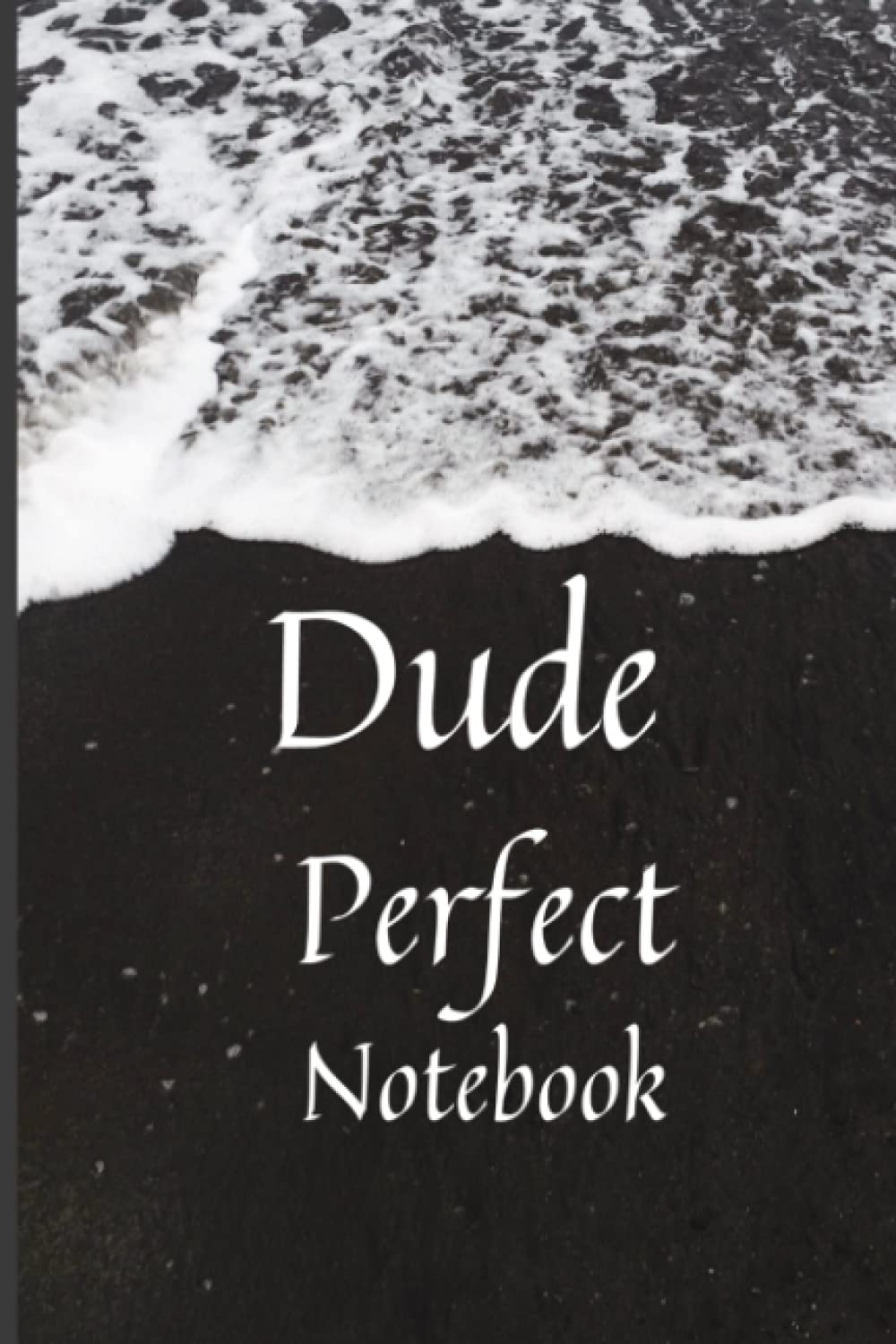 Dude perfect 6 x 9 " Inspirational quote black lined notebook composition notebook