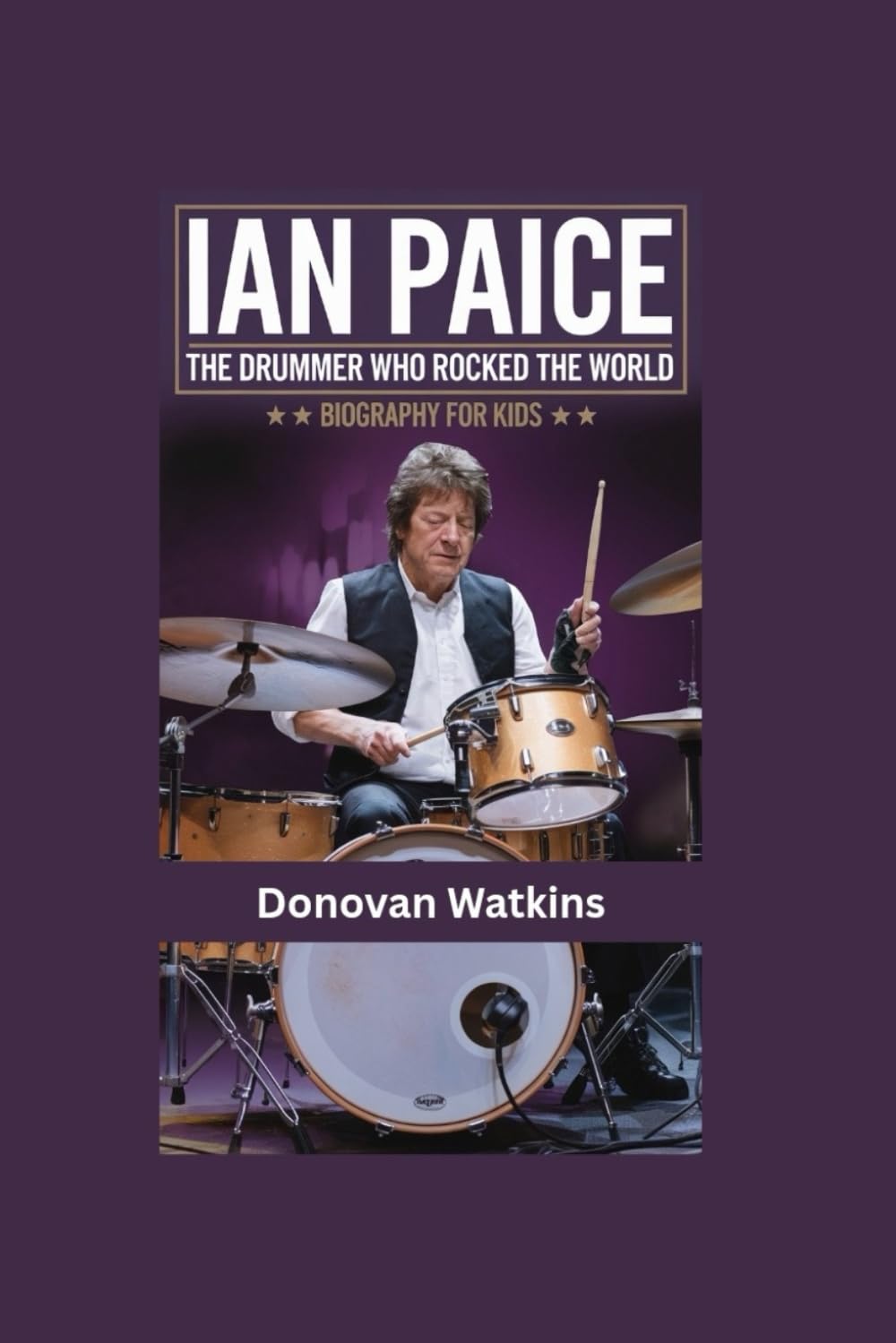 IAN PAICE: The Drummer Who Rocked the World- Biography for kids