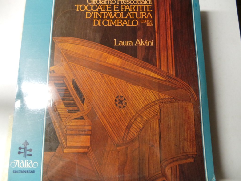 FRESCOBALDI, Girolamo: Toccate e Partite d'Intavolatura di Cimbalo (Primo Libro - 1615) -- Laura Alvini (clavicembalo) -- Fonit Cetra, Italia () ----FONIT CETRA - Italia-CET ITL 70097-Vinyl LP-FRESCOBALDI Girolamo (Italia)-ALVINI Laura (clavicembalo - for