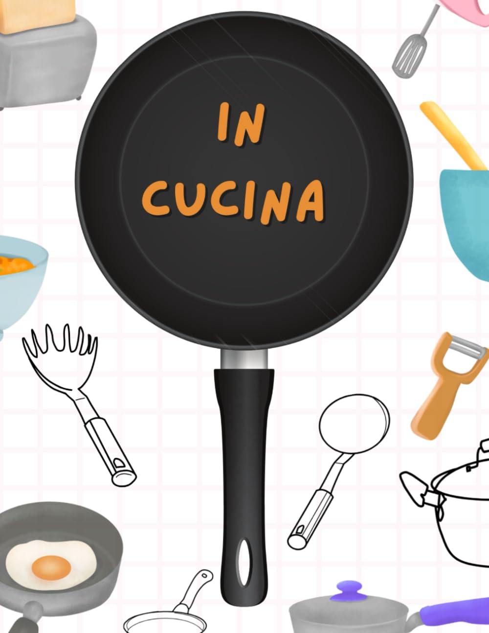 Il Mio Primo Libro da Colorare in Cucina: Divertenti Disegni di Pizza, Dolci e Piccoli Chef per Bambini dai 4 ai 7 Anni