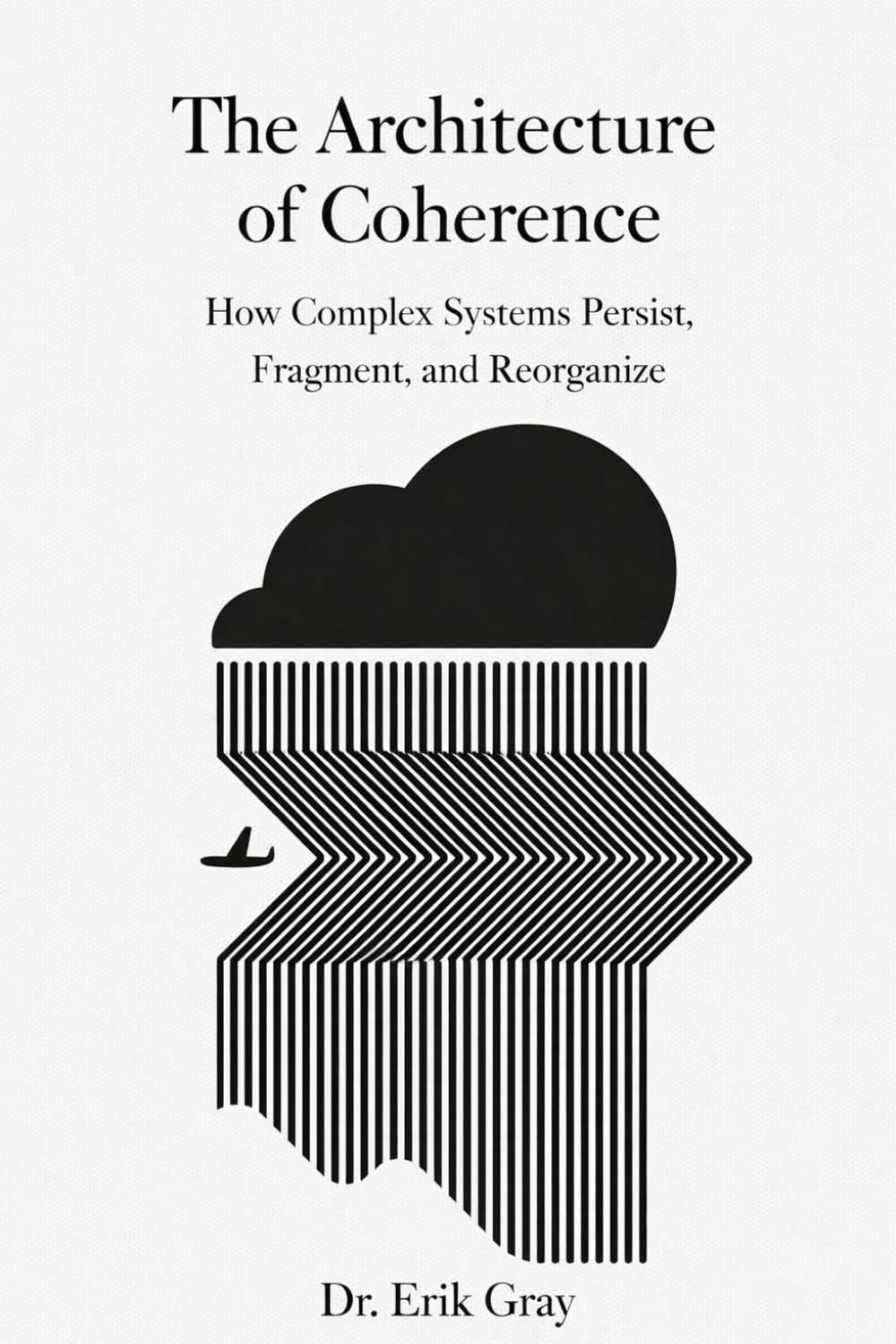 The Architecture of Coherence: How Complex Systems Persist, Fragment, and Reorganize