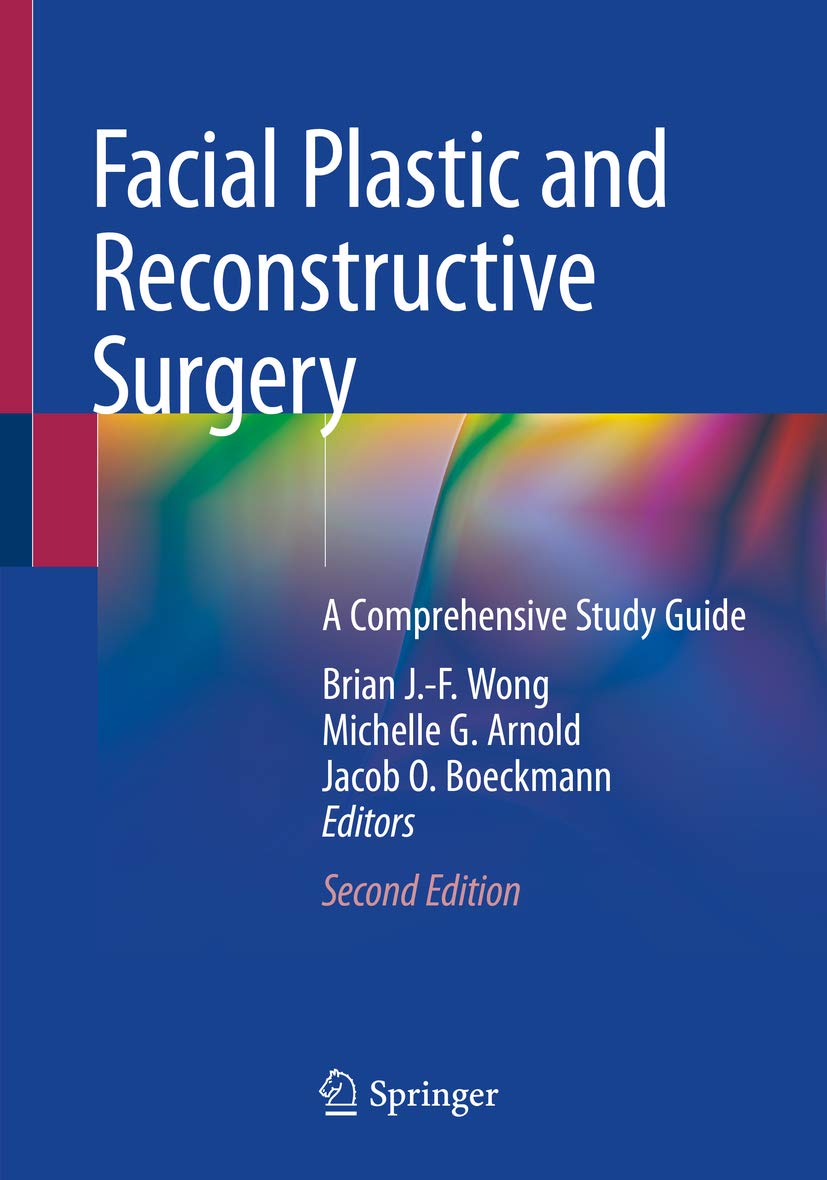 Facial Plastic and Reconstructive Surgery: A Comprehensive Study Guide (English Edition)