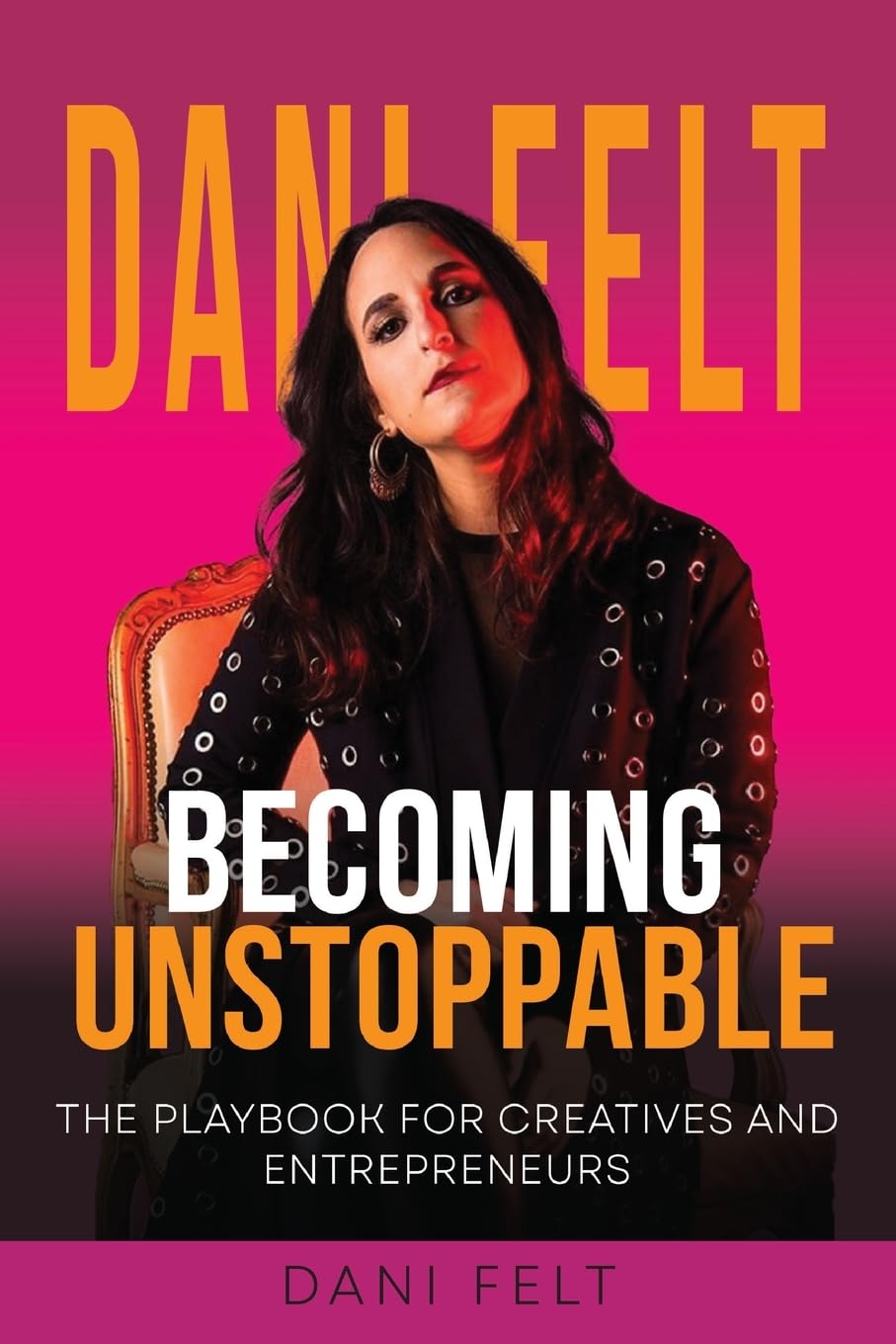 Becoming Unstoppable: The Playbook for Creative and Entrepreneurs