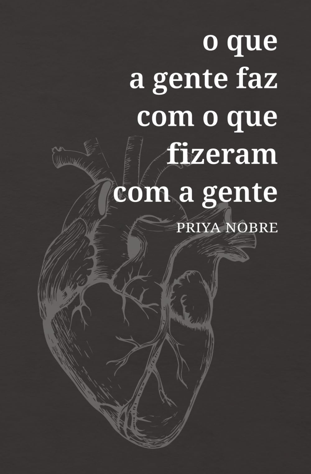 O que a gente faz com o que fizeram com a gente