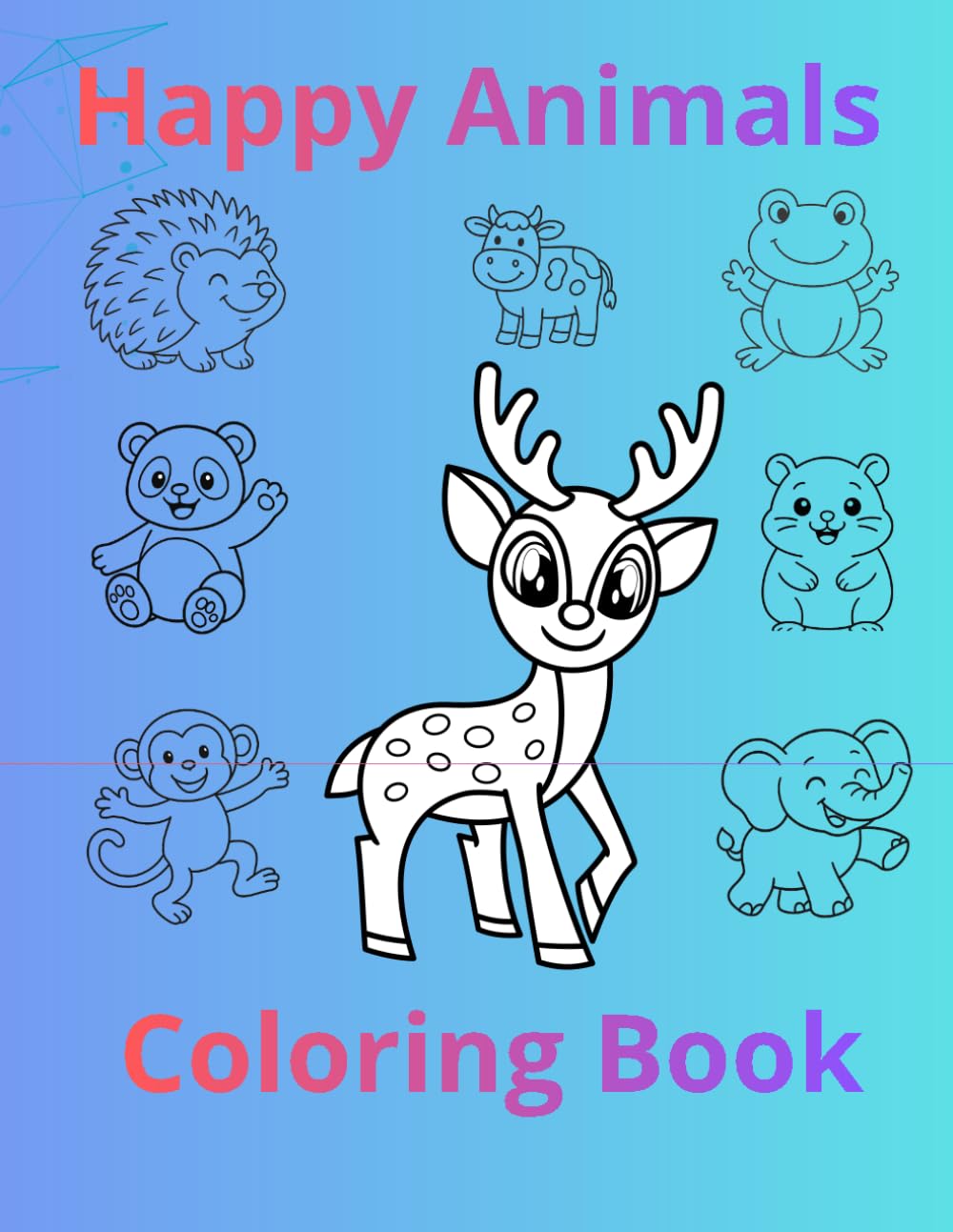 Happy Animals Coloring Book: Fun and Cute Animal Coloring Pages for Kids Ages 3-5