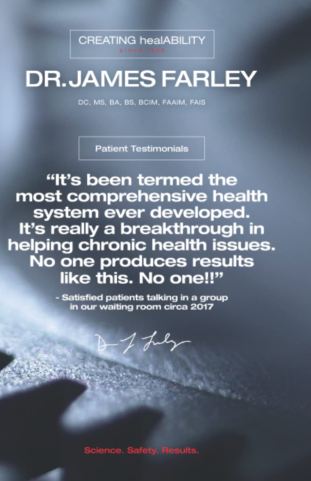 Patient Testimonials for Dr. James Farley, DC MS BA BS BCIM FAAIM FAIS