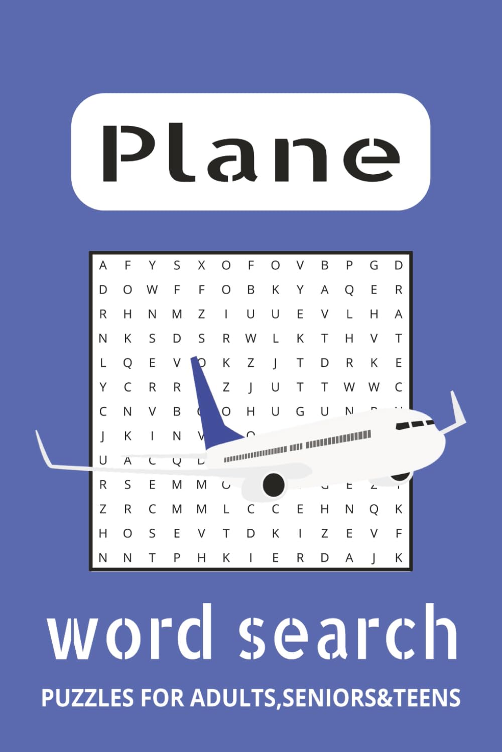 Plane Word Search Puzzle Book: Word Searches with Easy to Read Print about Plane, Airport, Airways, Pilot and More | 6x9 inches, 110 pages | 50+ Puzzles.. Gift for Vacations, Holiday and Free Times