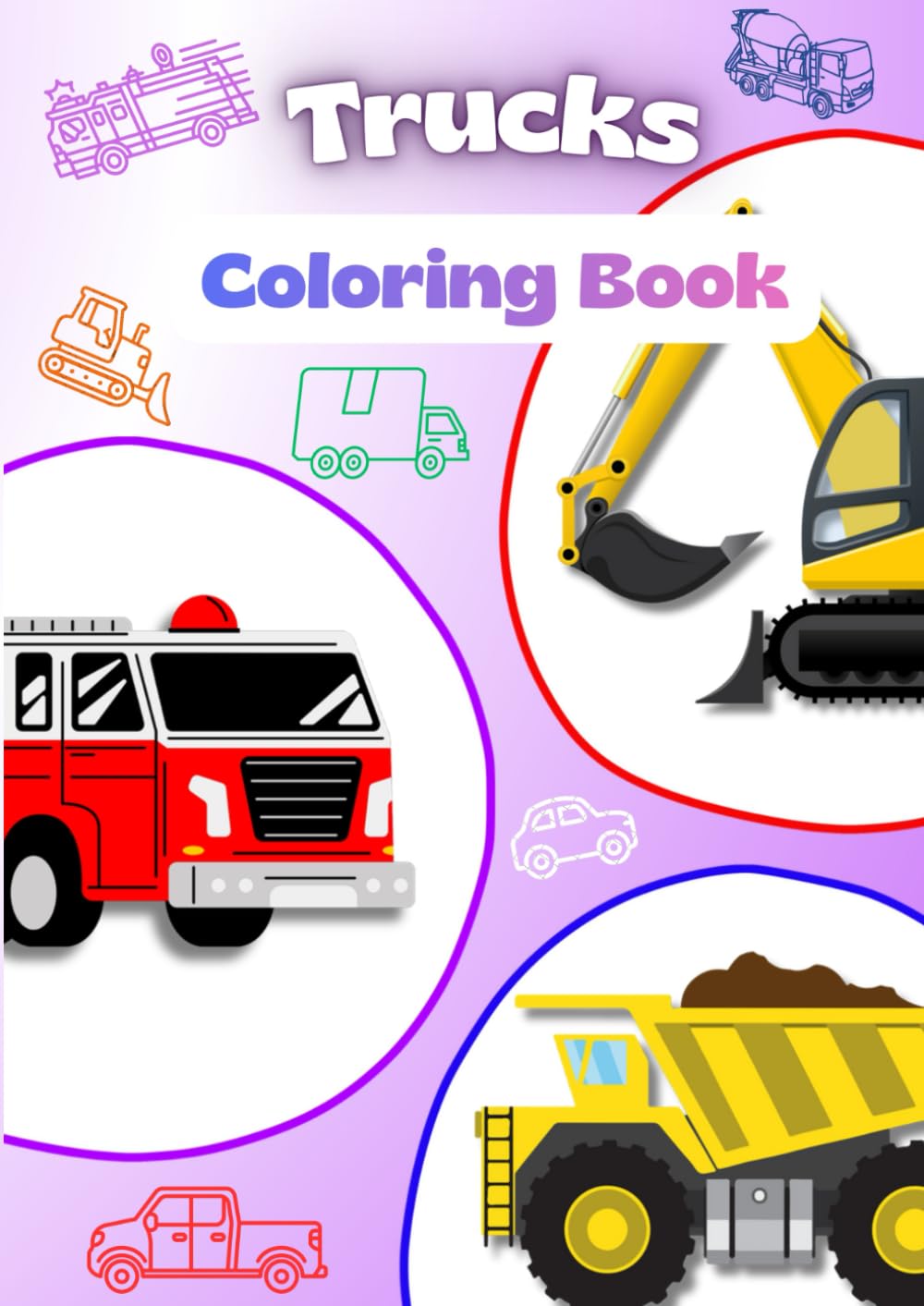 Trucks Coloring Book: Trucks Coloring Book for All Ages