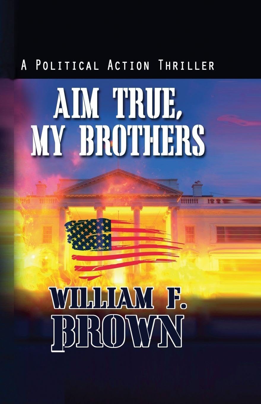 Aim True, My Brothers: 4 (Amongst My Enemies)