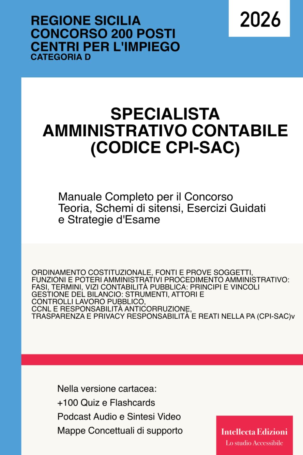 Concorso 200 funzionari Regione Sicilia. 80 Specialisti Amministrativo Contabile (Codice CPI-SAC): Manuale Completo per il Concorso. Teoria, Schemi di Sintesi, Esercizi Guidati e Strategie d'Esame.