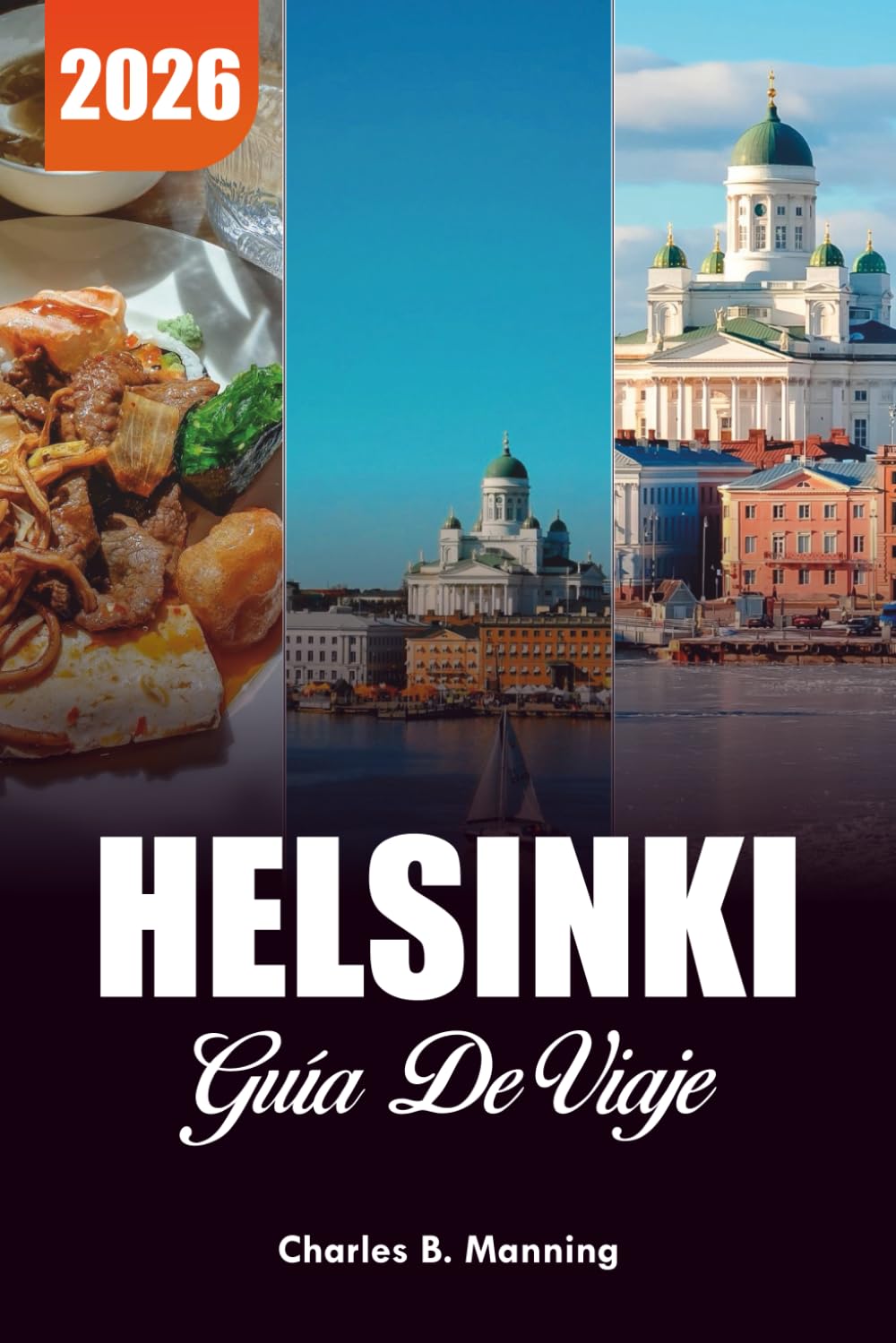HELSINKI GUÍA DE VIAJE 2026: Cosas Principales que Hacer, Principales Atracciones y Tours Imprescindibles
