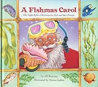 A Fishmas Carol: The Night Before Christmas for Fish and Their Friends 0681005823 Book Cover