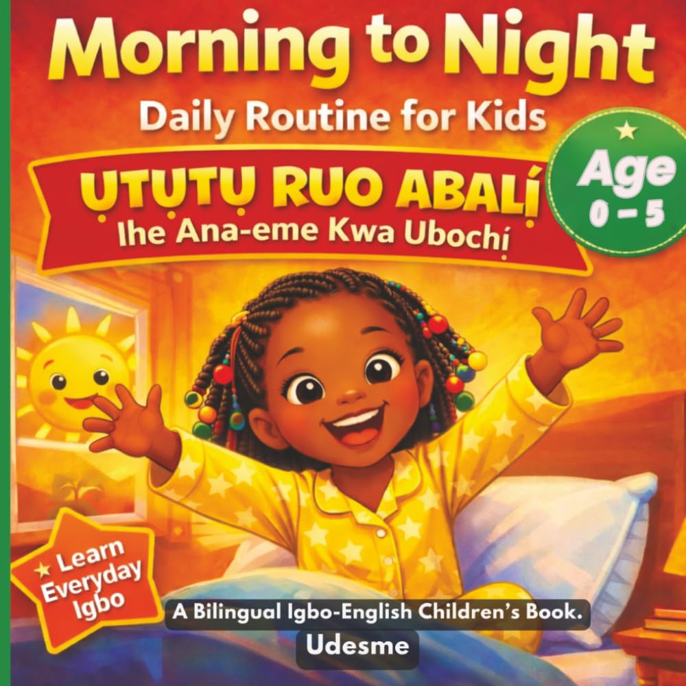 Morning to Night: Daily Routine for Kids: Ụtụtụ Ruo Abalị | Ihe Ana-eme Kwa Ụbochị