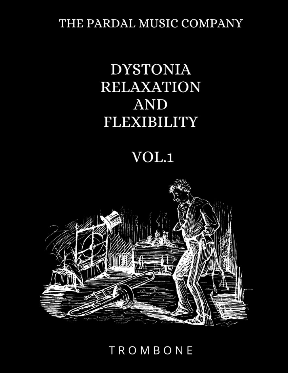 DYSTONIA RELAXATION AND FLEXIBILITY VOL.1: TROMBONE