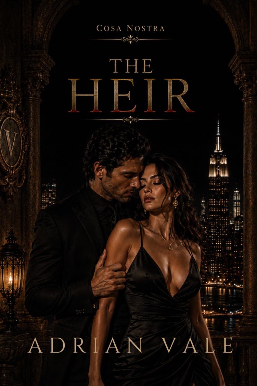 The Heir: A Dark Mafia Heir Romance of Family Alliance, Power, and Forbidden Desire: 3 (Cosa Nostra)