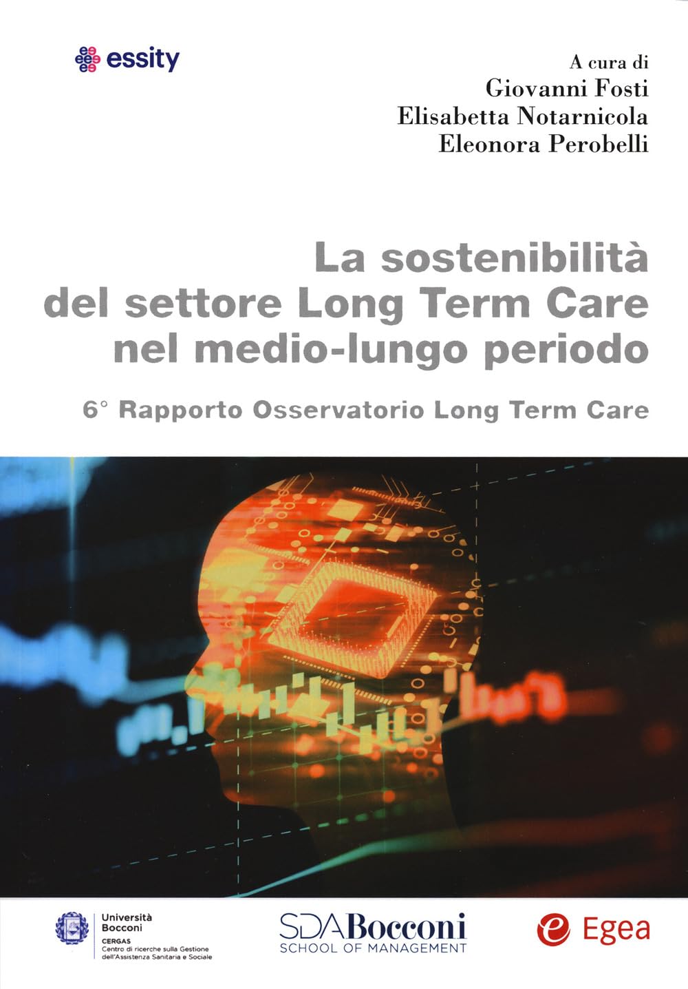La Sostenibilità Del Settore Long Term Care Nel Medio-Lungo Periodo. 6° Rapporto Osservatorio Long Term Care - 4