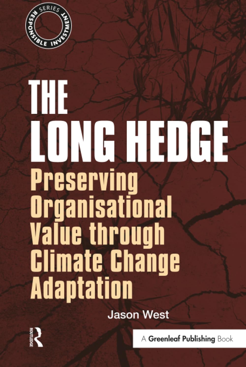Buy The Long Hedge: Preserving Organisational Value Through Climate Change Adapation (Responsible Investment) — BookShops.in