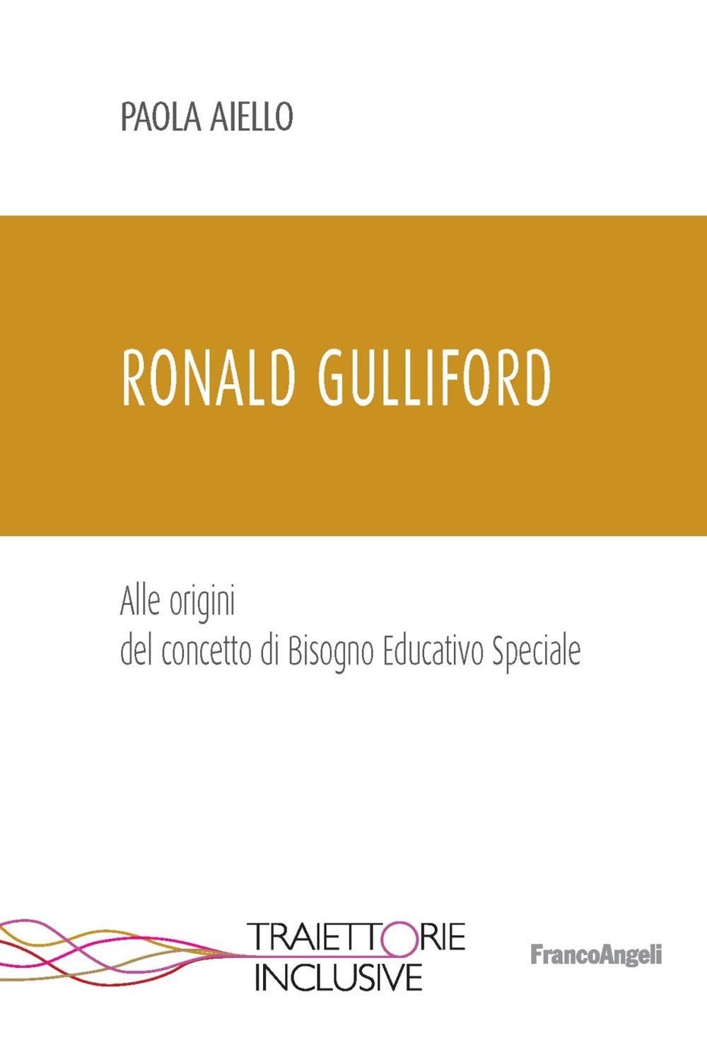 Ronald Gulliford. Alle Origini Del Concetto Di Bisogno Educativo Speciale - 4