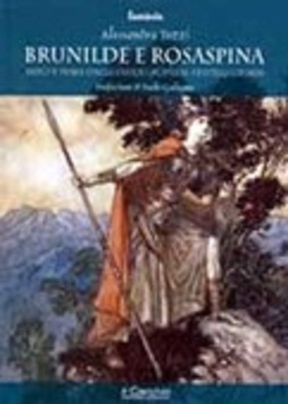 Brunilde e Rosaspina. Mito e fiaba dagli indoeuropei ai fratelli Grimm