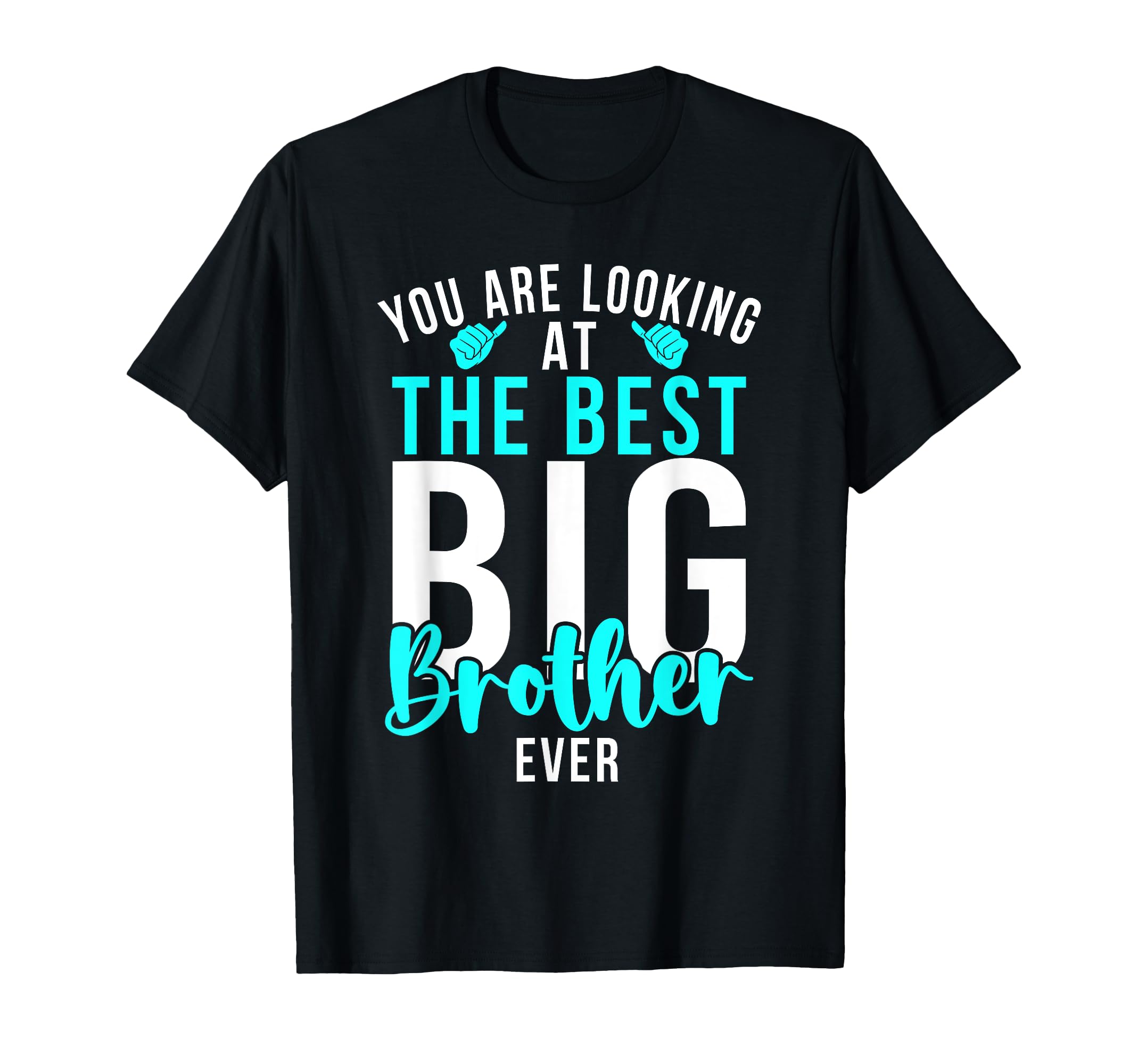 Big Brother GiftYou are looking at the best Big Brother Ever Big Brother T-Shirt
