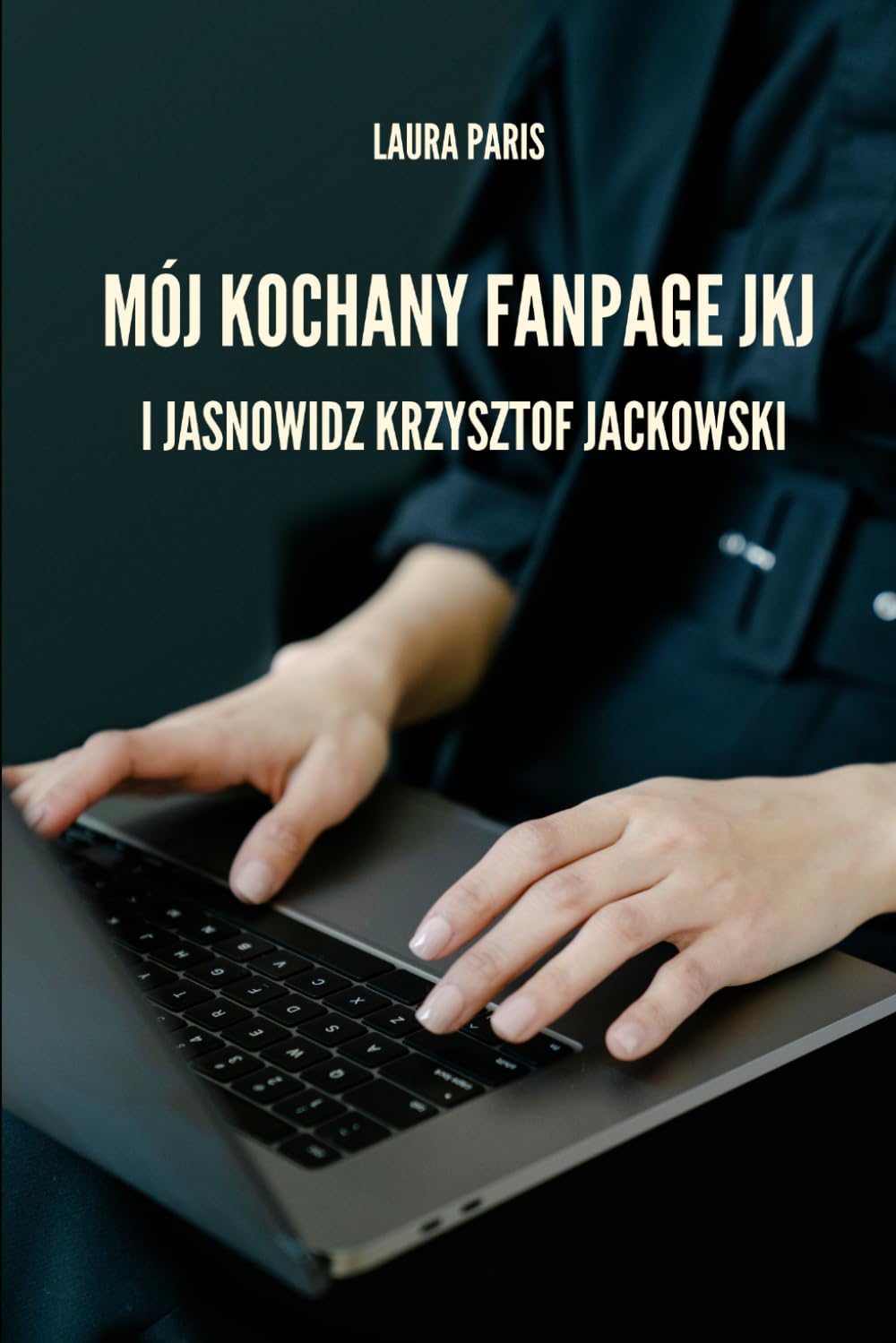 MÓJ KOCHANY FANPAGE JKJ I JASNOWIDZ KRZYSZTOF JACKOWSKI