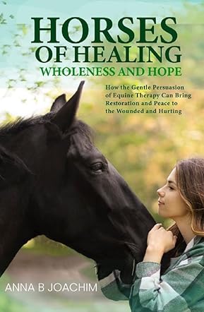 Horses of Healing: Wholeness and Hope