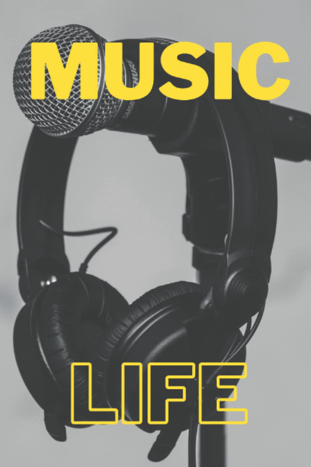 Music Life: Music Journal: College Rule Lined notebook for Bars, Lyrics, Hooks & Verses. (Studio lifestyle)