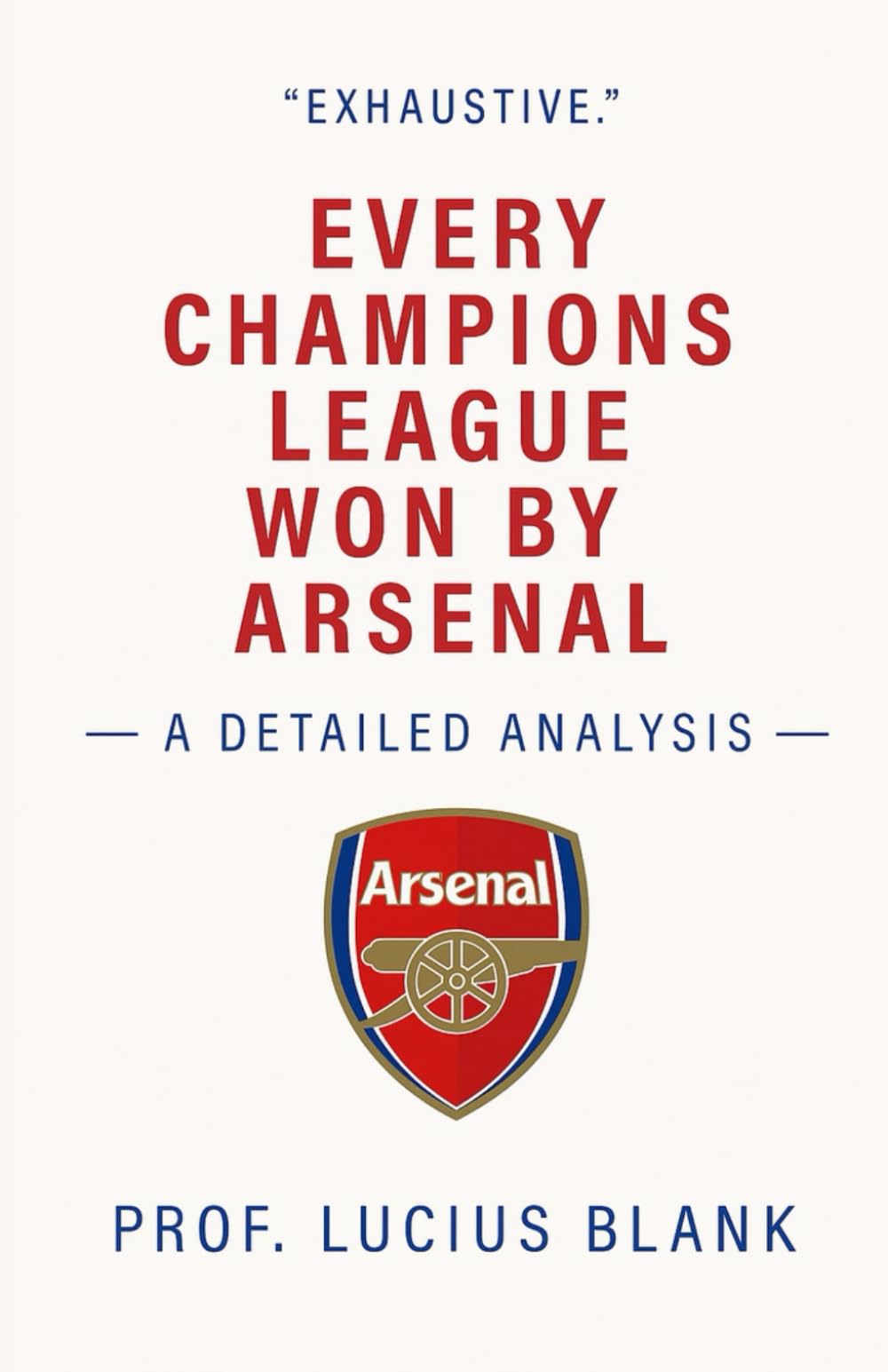 Every Champions League Won by Arsenal: A Detailed Analysis