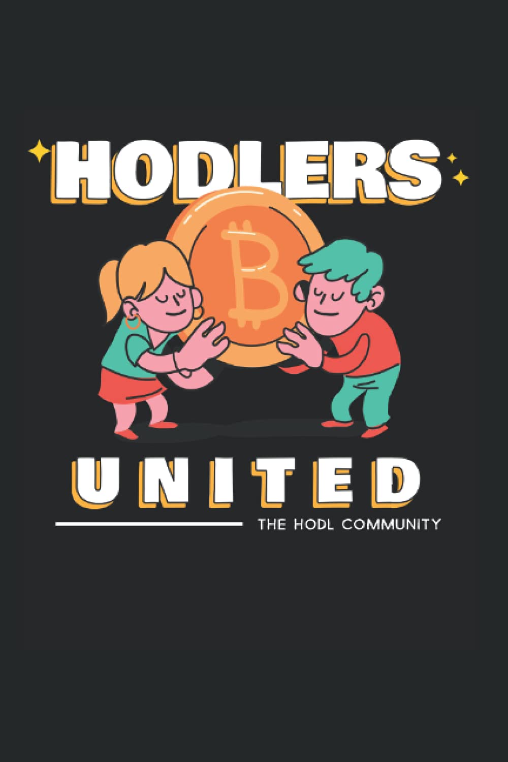 BTC Bitcoin Hodlers United Die Hodl-Gemeinschaft: DIN A5 Liniert 120 Seiten / 60 Blätter Notizbuch Notizheft Notiz-Block Lustige Bitcoin, BTC, Crypto, Hodl & Blockchain Motive