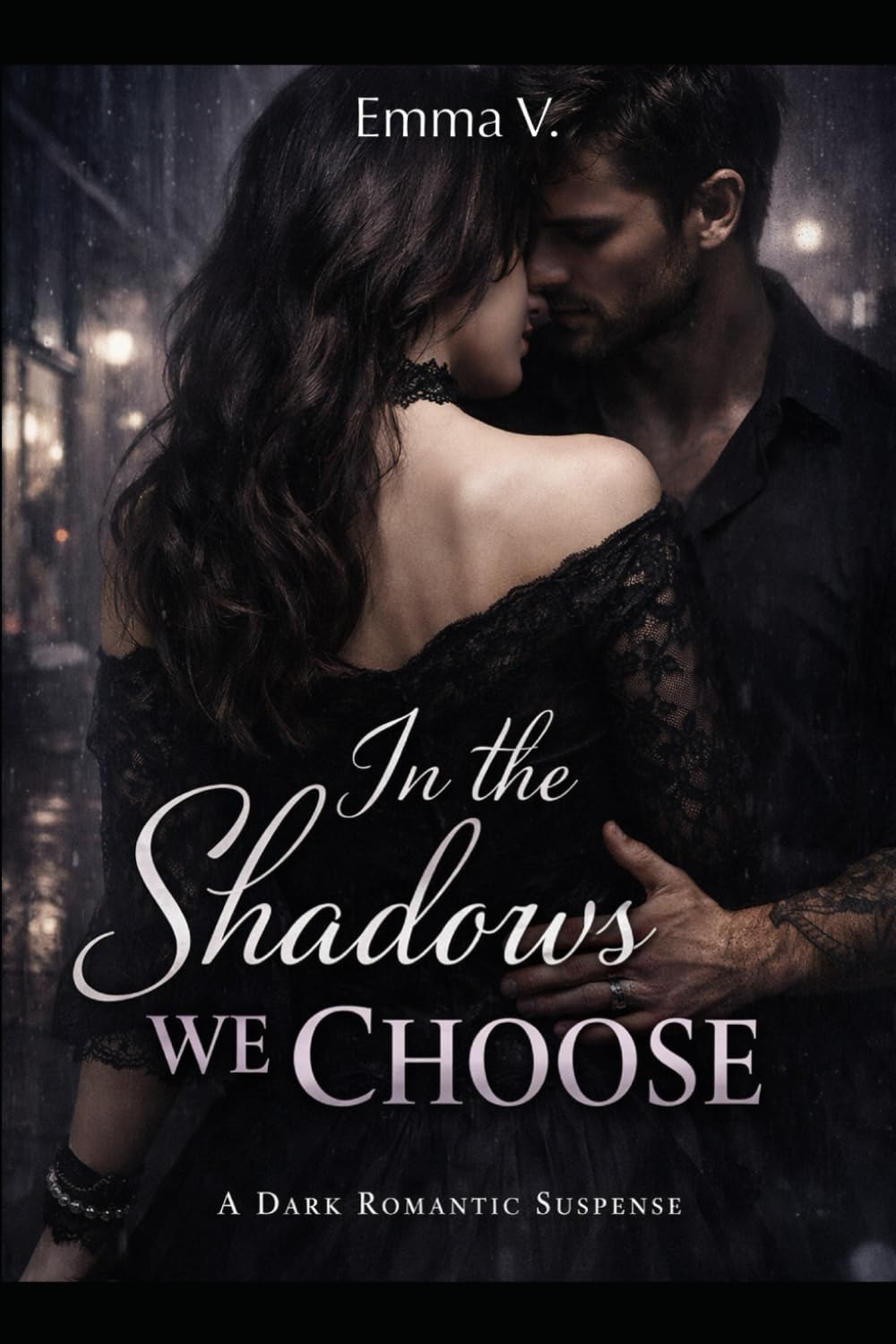 In the shadows we choose: A Dark Romance suspense