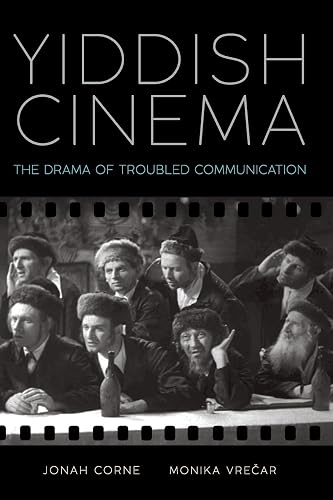 Yiddish Cinema: The Drama of Troubled Communication (SUNY Series, Horizons of Cinema)