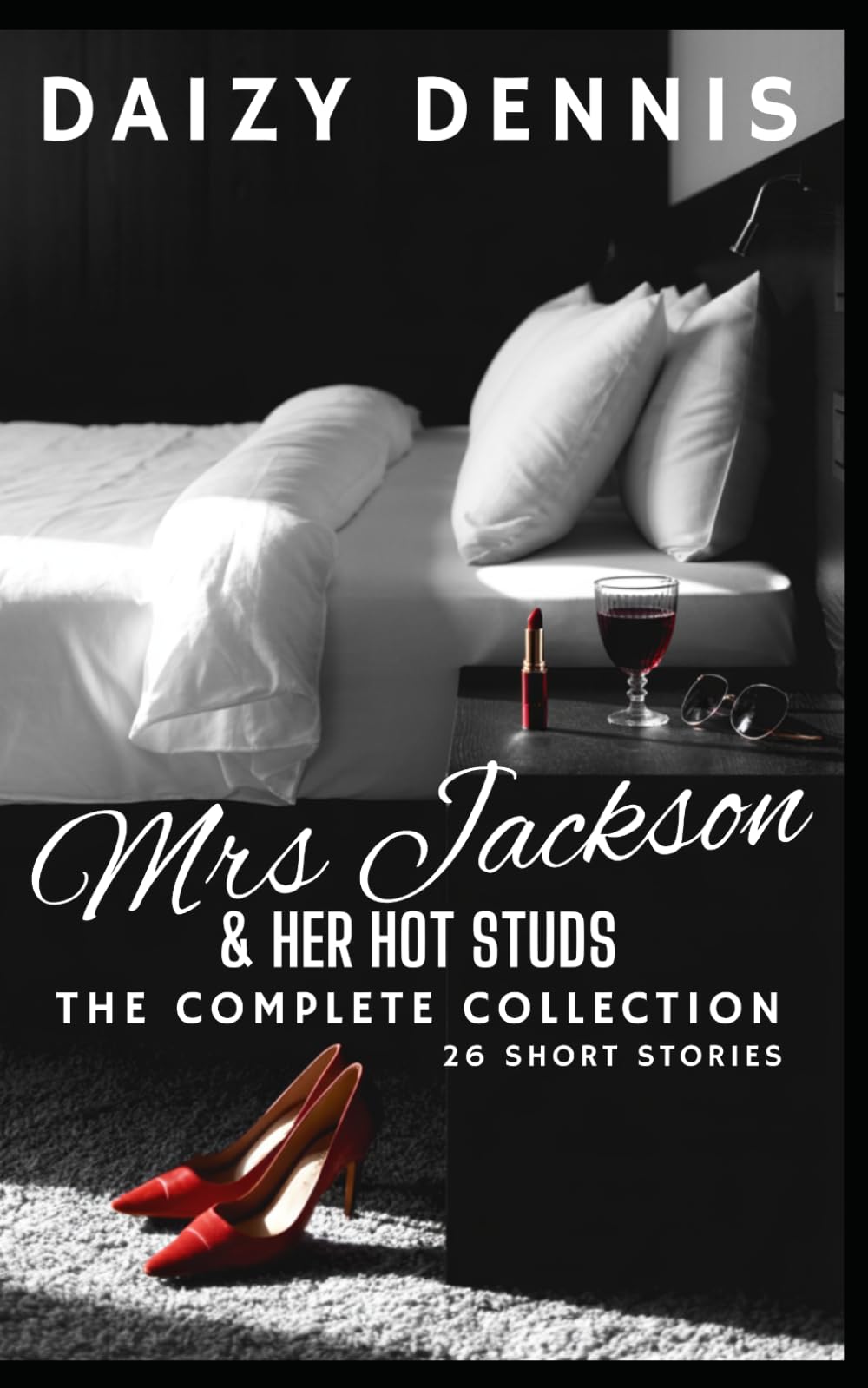 Mrs Jackson and Her Hot Studs - The Complete Collection: 26 Short Stories - Hot Reverse Age Gap Cougar Spicy Fiction