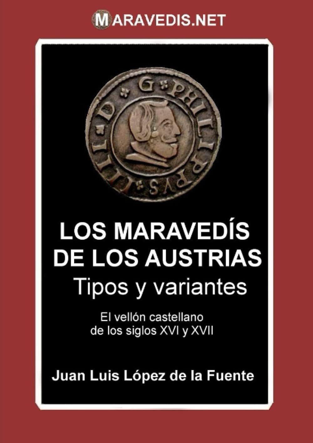 LOS MARAVEDIS DE LOS AUSTRIAS: Tipos y variantes