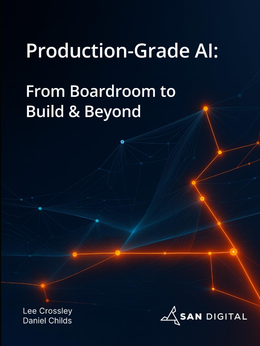 Production-Grade AI: From Boardroom to Build & Beyond