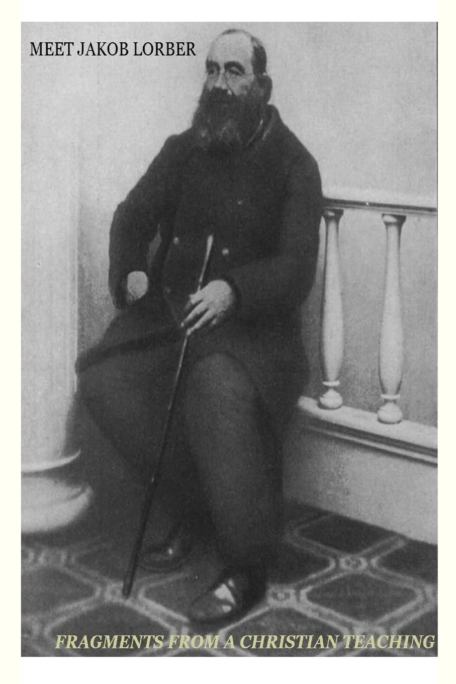 Meet Jakob Lorber: fragments from a Christian teaching