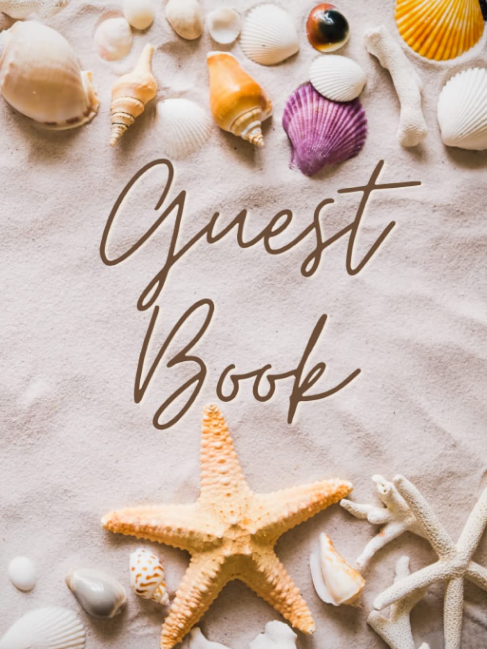 Guest Book: Sea Shells and Starfish on Sand Hard Cover - Visitor Signature Log for Events, Business, House, Rentals - 8.25" x 11"
