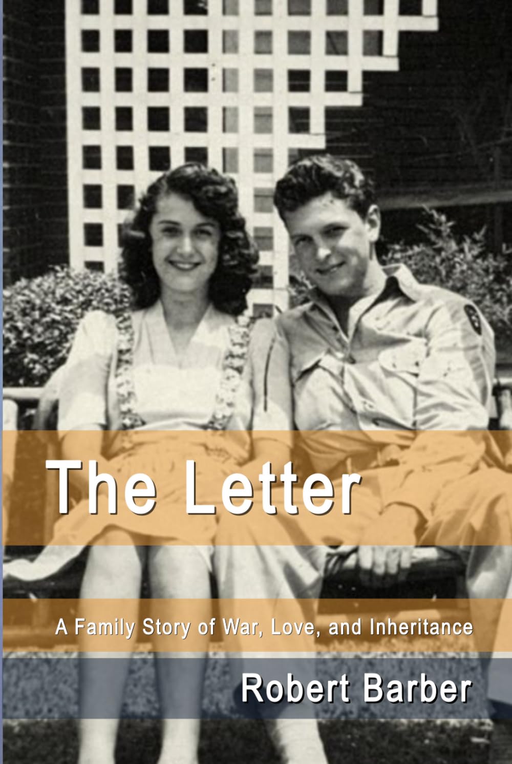 The Letter: A Family Story of War, Love, and Inheritance