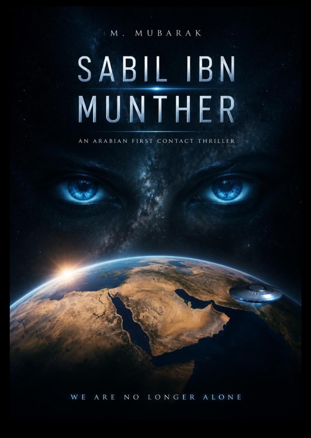 Sabil ibn Munther: An Alien Abduction Story from Arabia – A First Contact Science Fiction Thriller