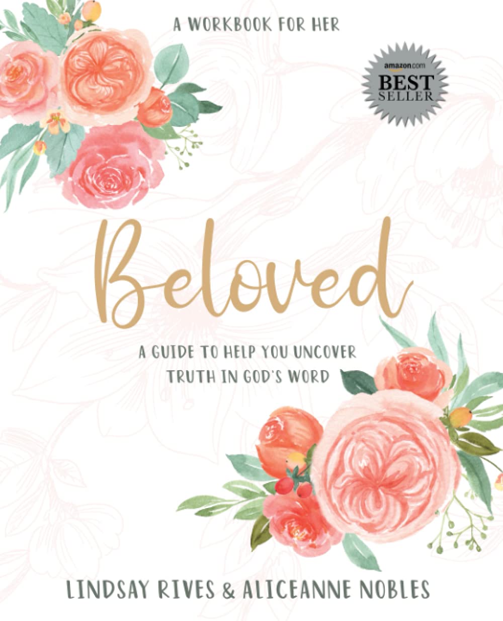 Beloved: A Guide to Help You Uncover Truth in God's Word