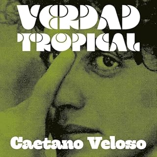 Verdad tropical Audiolibro Por Caetano Veloso, Violeta Weinshelbaum - translator arte de portada