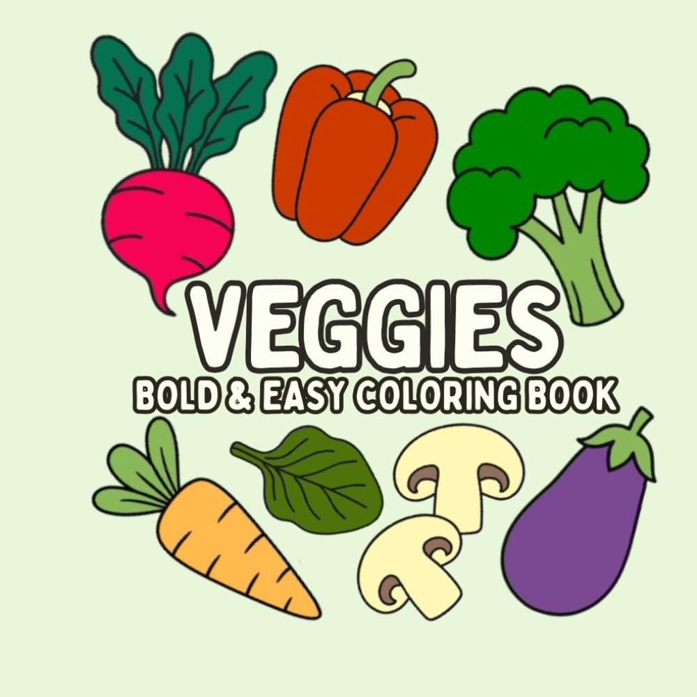 Veggies: Bold and Easy Coloring Book