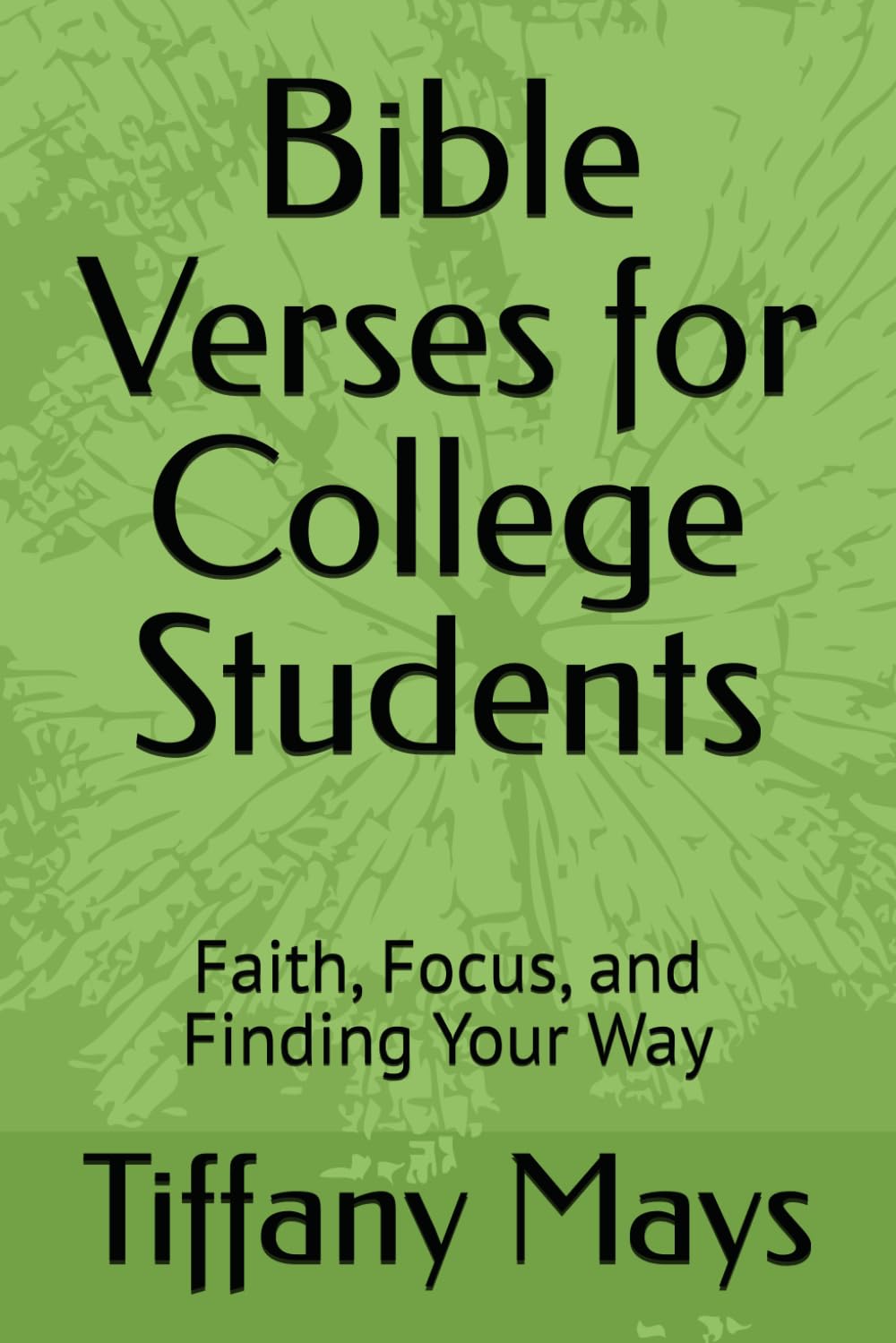 Bible Verses for College Students: Faith, Focus, and Finding Your Way